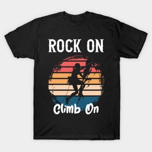 Rock On Climb On T-Shirt